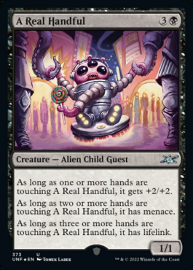 A Real Handful (Galaxy Foil) [Unfinity] | Fandemonia Ltd