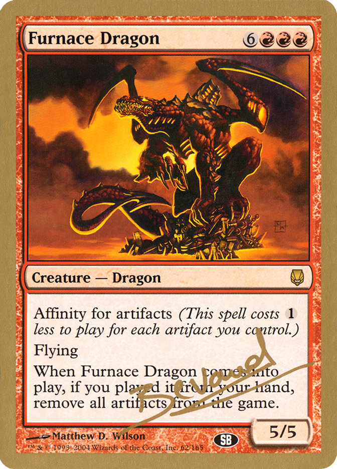 Furnace Dragon (Manuel Bevand) (SB) [World Championship Decks 2004] | Fandemonia Ltd