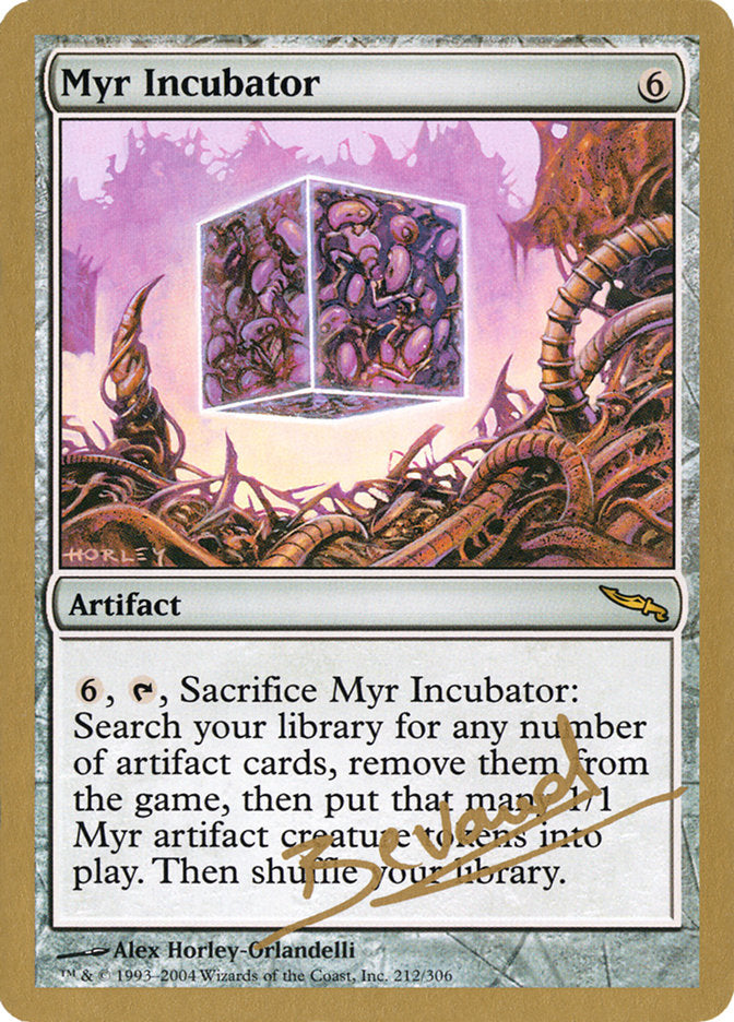 Myr Incubator (Manuel Bevand) [World Championship Decks 2004] | Fandemonia Ltd