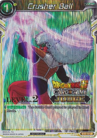 Crusher Ball (Level 2) (BT1-110) [Judge Promotion Cards] | Fandemonia Ltd