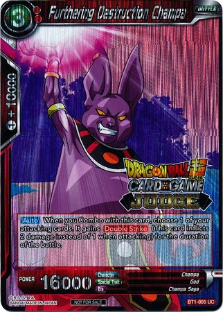 Furthering Destruction Champa (BT1-005) [Judge Promotion Cards] | Fandemonia Ltd