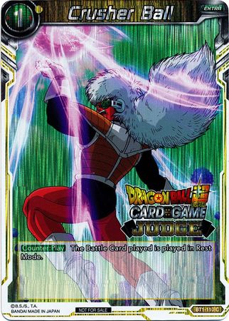 Crusher Ball (BT1-110) [Judge Promotion Cards] | Fandemonia Ltd