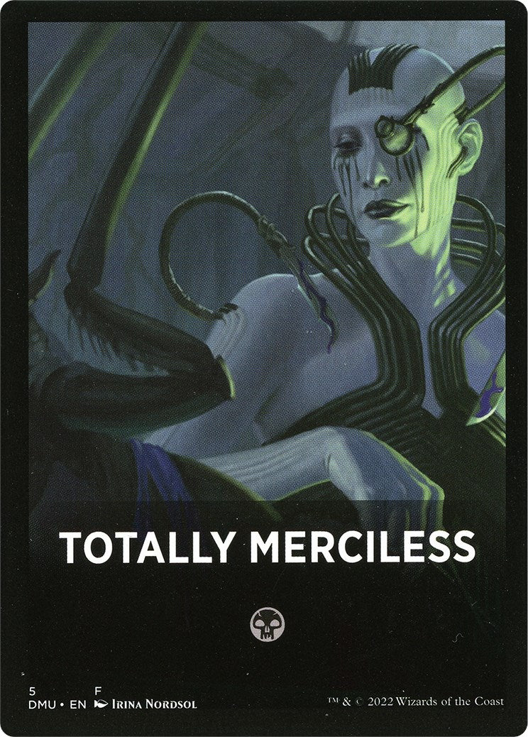 Totally Merciless Theme Card [Dominaria United Tokens] | Fandemonia Ltd