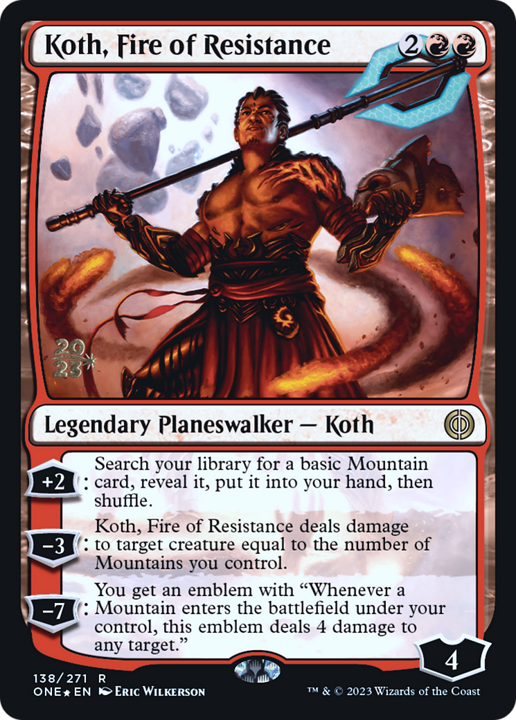 Koth, Fire of Resistance [Phyrexia: All Will Be One Prerelease Promos] | Fandemonia Ltd