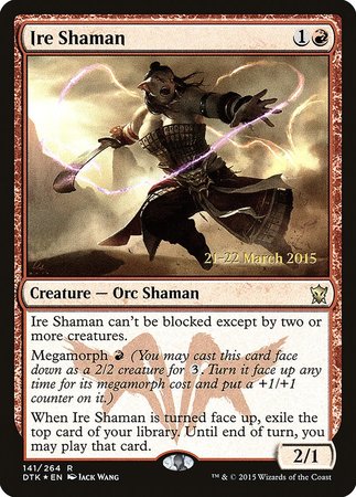 Ire Shaman [Dragons of Tarkir Promos] | Fandemonia Ltd