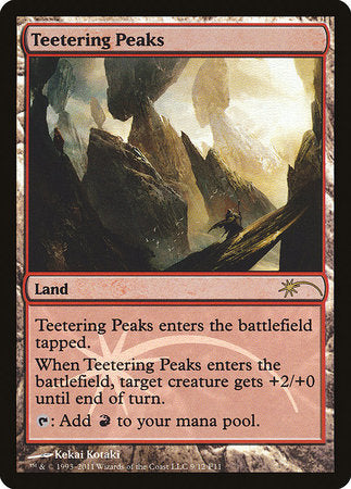 Teetering Peaks [Friday Night Magic 2011] | Fandemonia Ltd